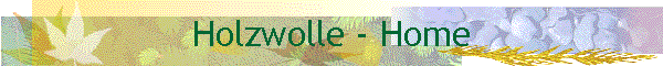 Holzwolle - Home