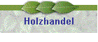 Holzhandel